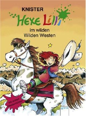 [Hexe Lilli 07] • Hexe Lilli Im Wilden Wilden Westen